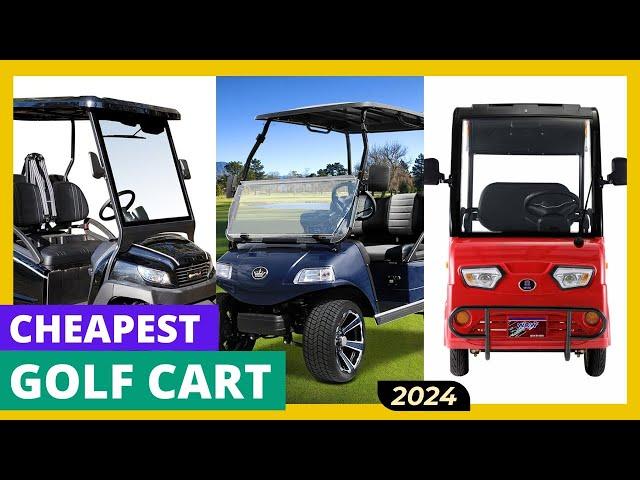 Cheapest Golf Cart To Buy in 2024 | Top 10 Affordable Picks