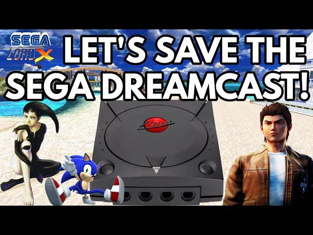 Let's Save the Sega Dreamcast