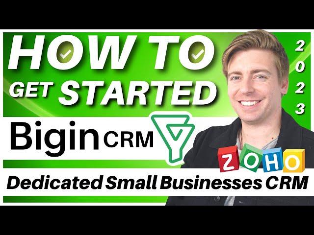 How to use Bigin by Zoho CRM: Zoho’s Dedicated CRM for Small Business