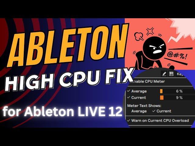 Ableton 12 - How to fix high CPU !