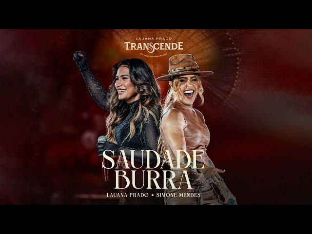 Lauana Prado - Saudade Burra feat @simonemendesoficial  (Transcende Ao Vivo no Ibirapuera)