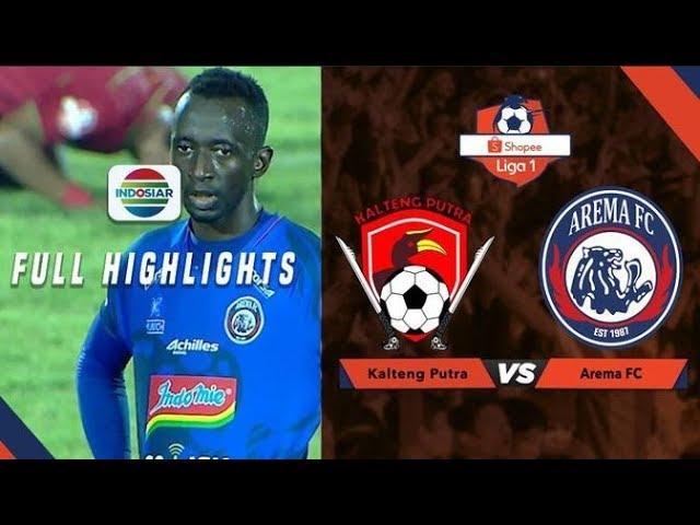 Highlights Shopee Liga 1 2019, Kalteng Putra 4 vs 2 Arema FC