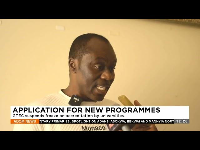 Application for New Programmes: GTEC suspends freeze on accreditation by universities - Premtobre.