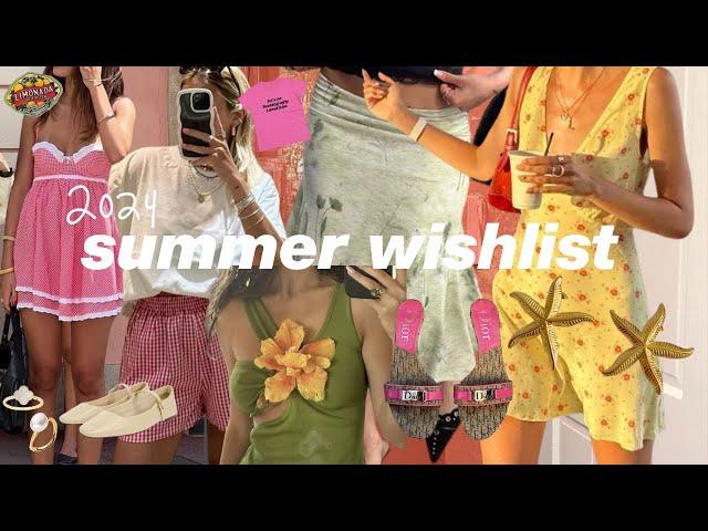 my summer fashion wishlist  2024