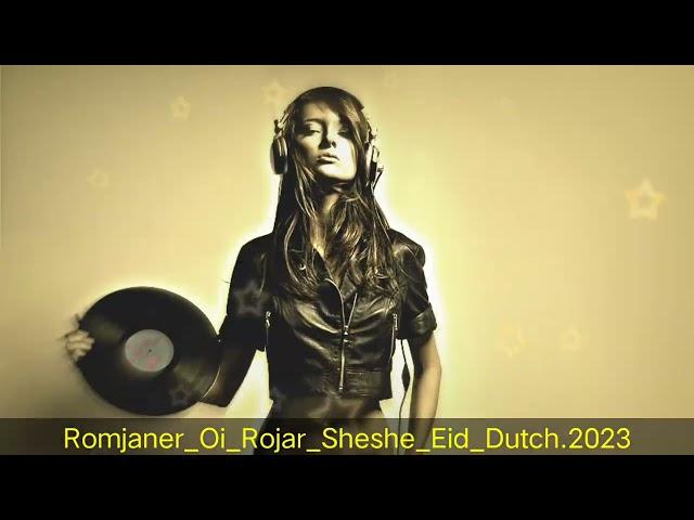 Dj Romjaner Oi Rojar Sheshe Eid Dutch Remix 2023 | Dj Nisa Mixing | Dj Circuit Hard Bass 2023 | Dj