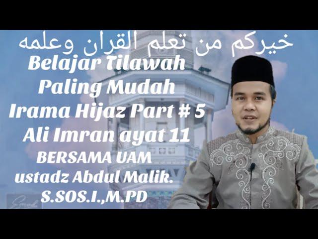 Cara Paling Mudah Belajar Tilawah Irama Hijaz Ali Imran ayat 11