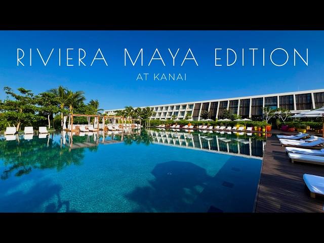 RIVIERA MAYA EDITION at Kanai | Experience the Best of Refined Luxury (Full Tour in 4K)