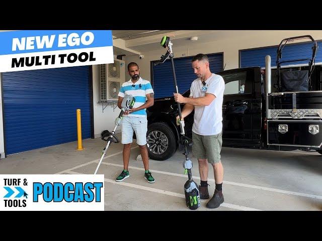 Turf And Tools Podcast #8 We unpack the NEW EGO Multi Tool