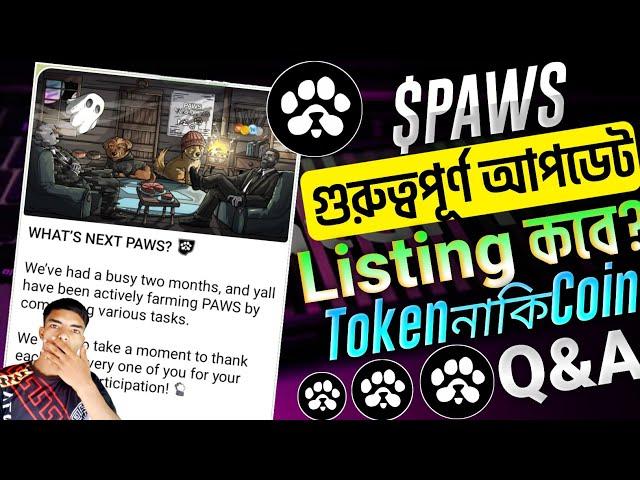 PAWS Q&A UPDATE | Paws Listing Update | Paws When TGE | Paws Airdrop Criteria | Paws Point Token