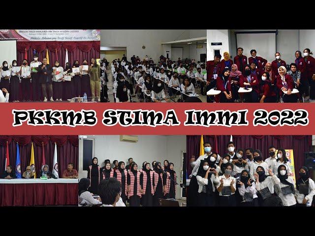 PKKMB STIMA IMMI 2022/2023 || Video Dokumentasi || BEM STIMA IMMI