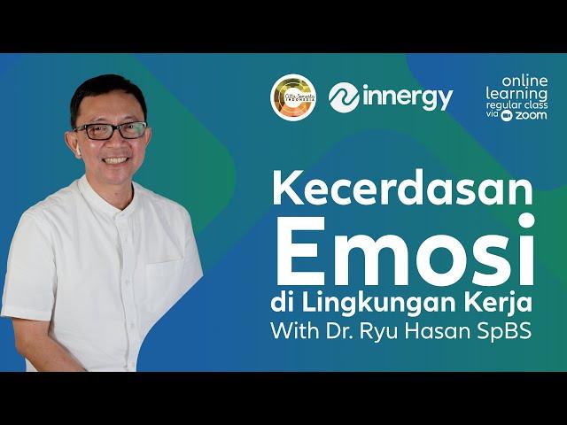 Kecerdasan Emosi di Lingkungan Kerja with Dr. Ryu Hasan SpBS