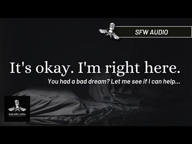 It's Okay I'm Right Here [Nightmare Relief][Boyfriend Audio][ASMR]