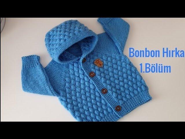 Bonbon Şekeri Kapşonlu Hırka Modeli 1. Bölüm