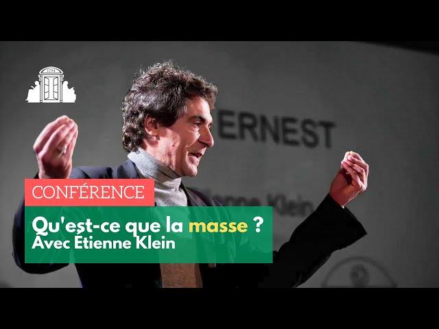 « Qu'est-ce que la masse ? » par Etienne Klein | ENS-PSL