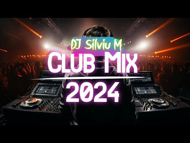 Music Mix 2024 | Party Club Dance 2024 | Best Remixes Of Popular Songs 2024 MEGAMIX (DJ Silviu M)