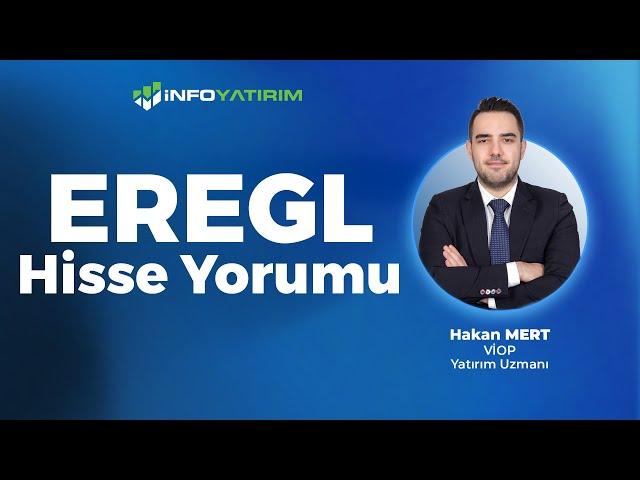 Hakan Mert'ten EREĞLİ Hisse Yorumu "24 Ekim 2024" | İnfo Yatırım