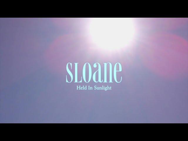 Sloane - Held In Sunlight