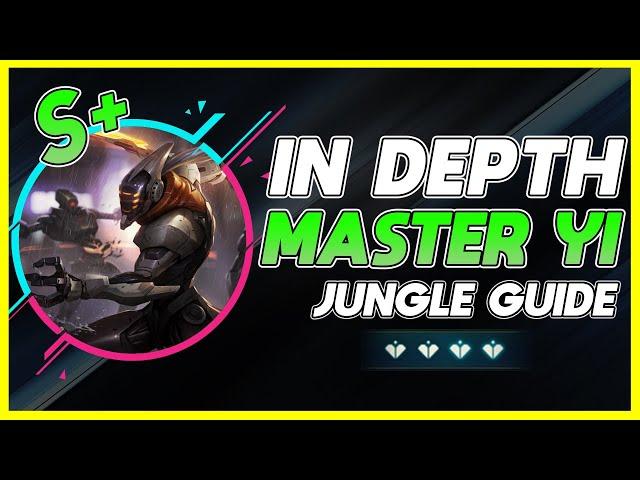 IN DEPTH MASTER YI JUNGLE GUIDE | How to play Master Yi JG