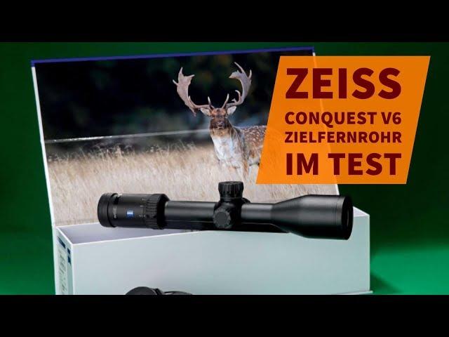 ZEISS Conquest V6 Zielfernrohr im Test: Was kann die 2-12x50 Zieloptik für die Jagd?