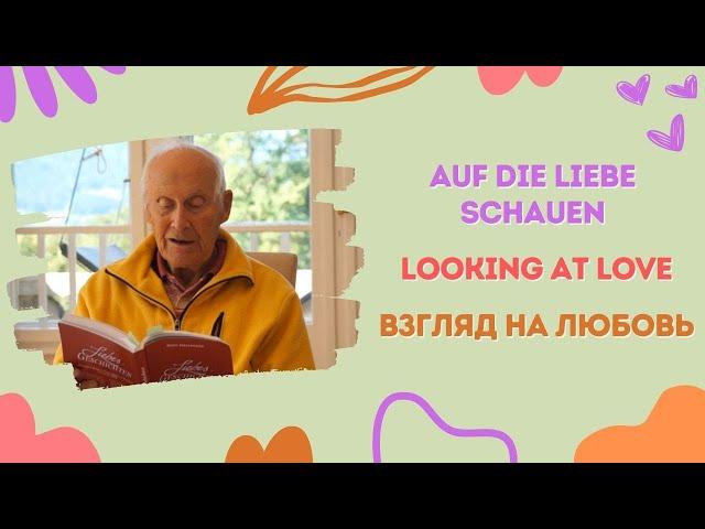 Bert Hellinger liest: "Auf die Liebe schauen"