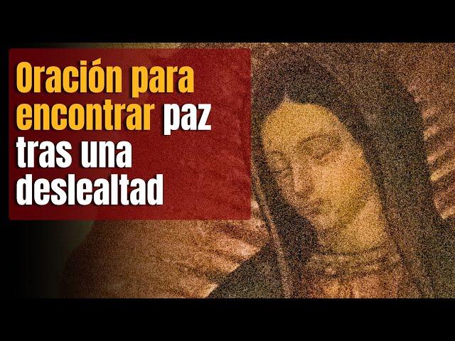 Oración para Encontrar Paz Tras una Deslealtad: Sana Tu Corazón con Fe