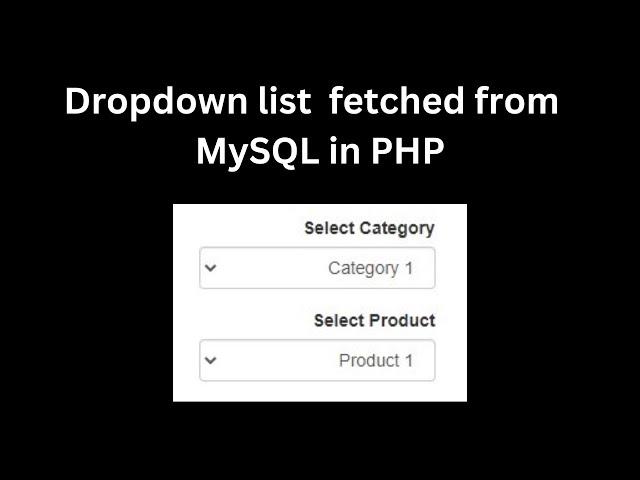 Create a Dropdown List that Options Fetched from a MySQL database in PHP