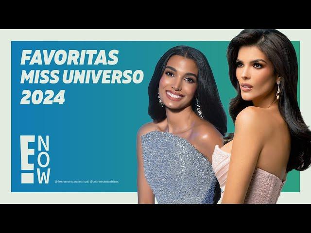 LAS PRIMERAS FAVORITAS DEL MISS UNIVERSO 2024