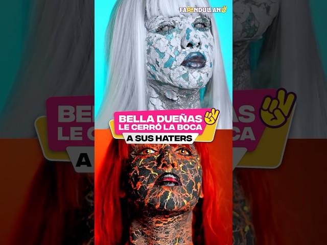 Bella Dueñas le cerró la boca a sus Haters.