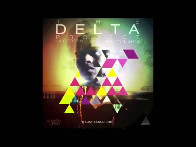Jay Fresh - The Story - "The Delta Project" Jay Fresh VS Pretty Lights