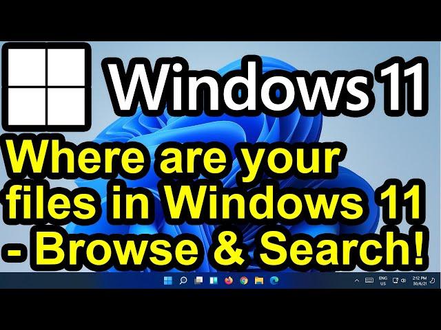 ️ Windows 11 - Where to Find Your Files - Downloads, Documents, Desktop, Pictures, Videos, Music