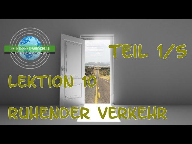 Theorieunterricht Fahrschule Lektion 10 - Teil 1/5 Ruhender Verkehr