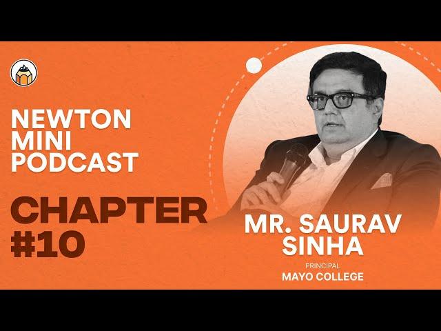 Ep #|10  Newton Classroom Mini-Podcast with Mr. Saurav Sinha