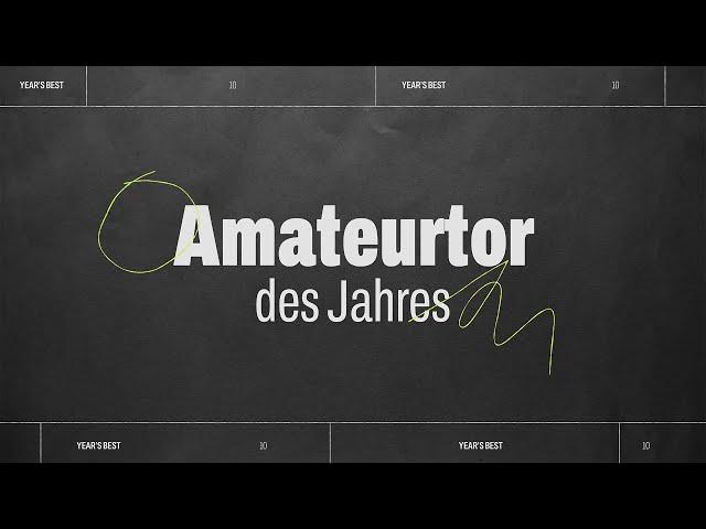 Wir suchen das AmateurTor des Jahres 2024! STIMMT AB!