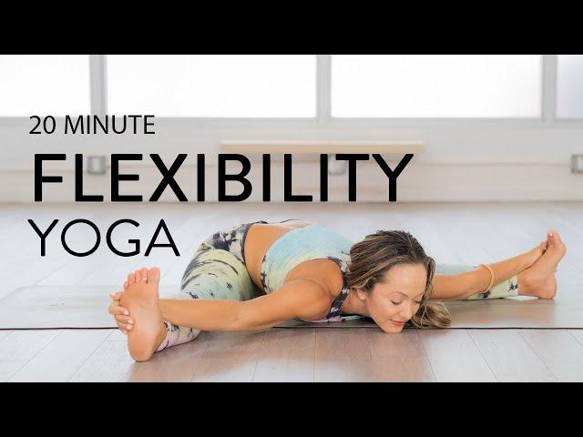 20 Minute Flexibility Yoga Flow to Feel Good, Stretch and Release