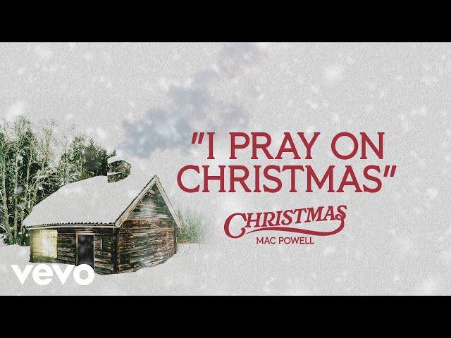 Mac Powell - I Pray On Christmas (Audio Only)