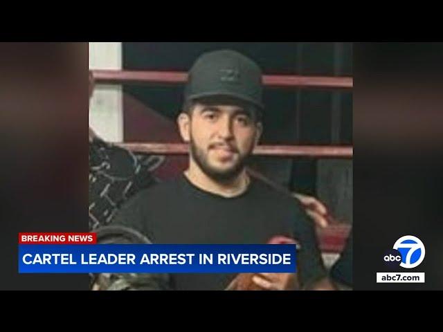 Mexican cartel leader arrested in Riverside accused of faking his death