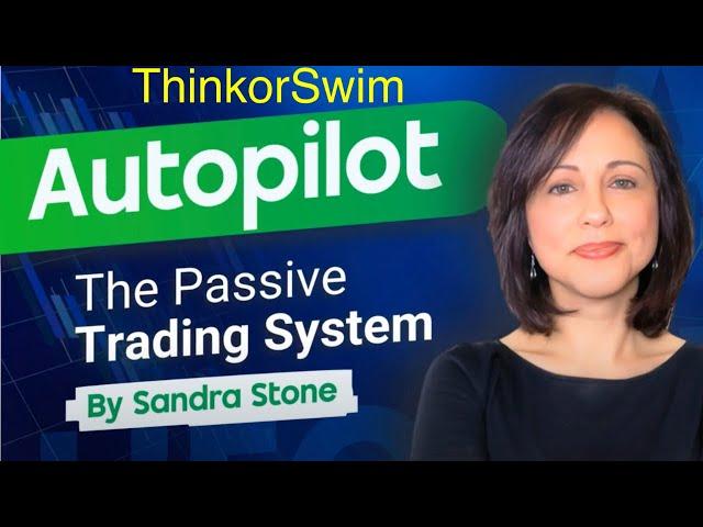 Automate your trades with AutoPilot Passive Income System (ThinkorSwim)