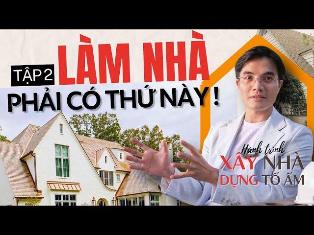 TẬP 2 - Những điều phải chuẩn bị trước khi làm nhà