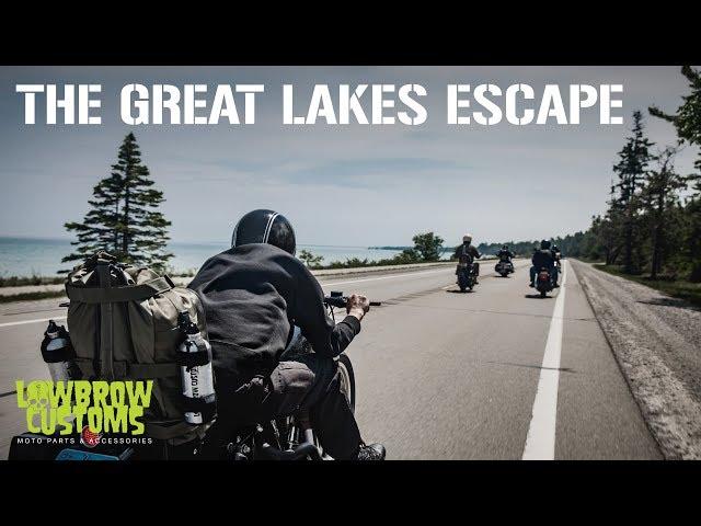 The Great Lakes Escape - Lowbrow Customs