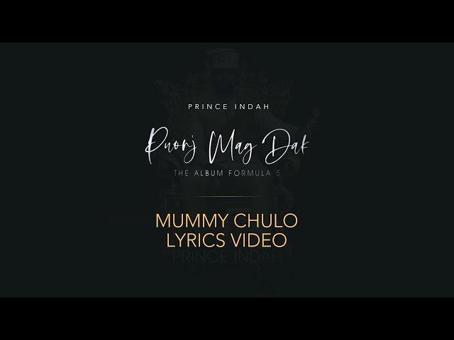 Prince Indah - Mummy Chulo (Official Lyric Video)