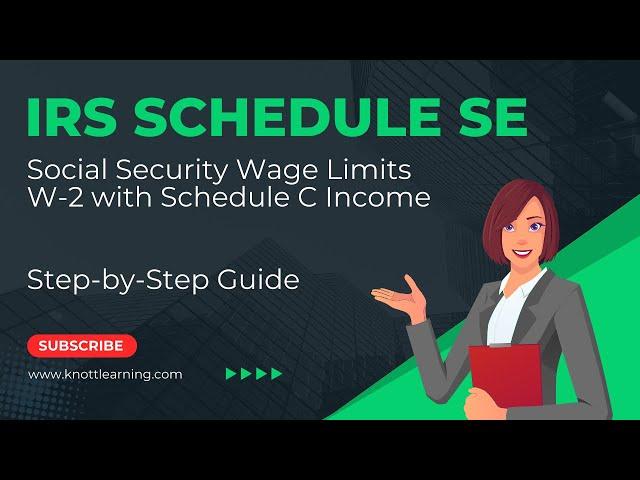 IRS Schedule SE (Self-Employment Tax) with Social Security Limits - Step-by-Step Instruction