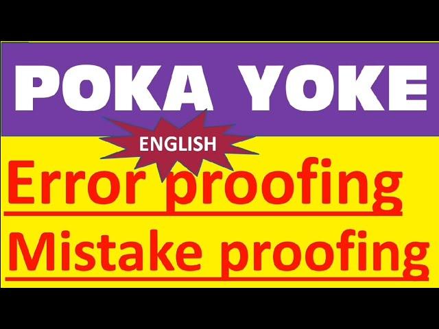 Poka Yoke | Mistake Proofing | Error Proofing I Fool Proofing I Failsafe | Quality Excellence Hub