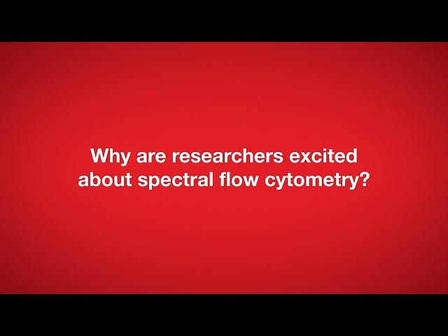 Why are researchers excited about spectral flow cytometry?