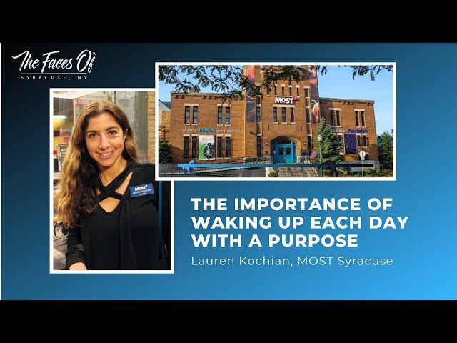 Lauren Kochian, The MOST: Wake up each day with a purpose - The Faces of Syracuse