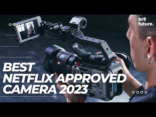 Best Netflix Approved Camera 2023 - Is Your Camera Netflix Approved?