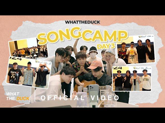 What The Duck Song Camp (Vlog) Ep.3