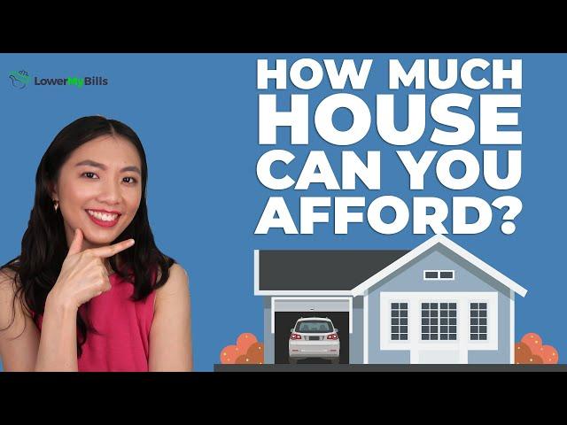 How Much House Can You Afford? | LowerMyBills