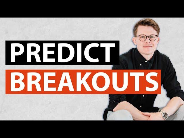 Predicting Breakouts in trading - How to