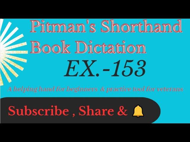 Shorthand course | Shorthand Dictation  (Ex. 153) from Pitman Shorthand Book | Stenography