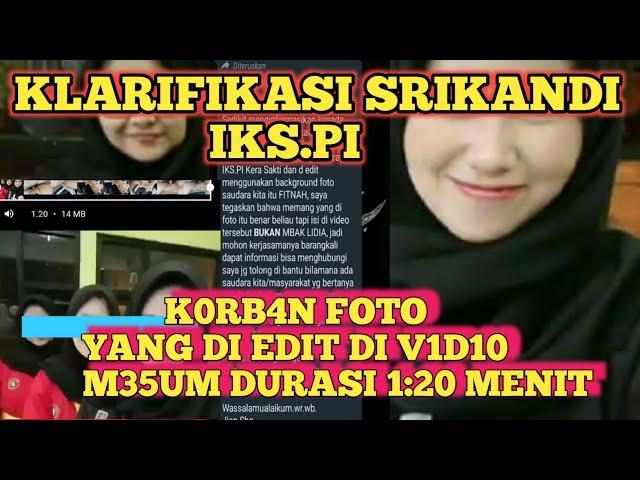 VIRAL SRIKANDI ⁉️_KLARIFIKASI SRIKANDI IKS PI FOTO K0RB4N H04K